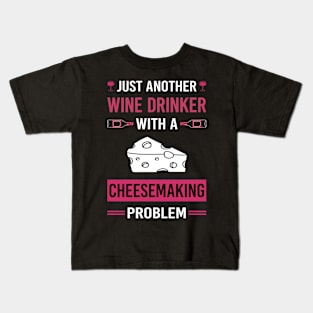 Wine Drinker Cheesemaking Cheesemaker Cheese Making Kids T-Shirt